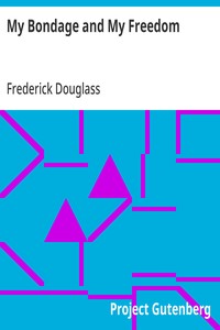 My Bondage and My Freedom (Audiobook)
