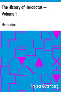 The History of Herodotus (Volume 1)